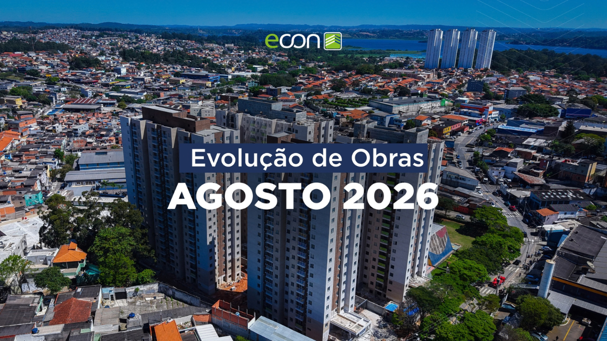 Acompanhe a evolução das obras da Econ em AGOSTO de 2026